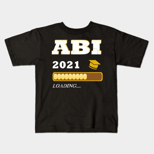 ABI 2021 loading Abitur Gymnasium School Kids T-Shirt by JG0815Designs